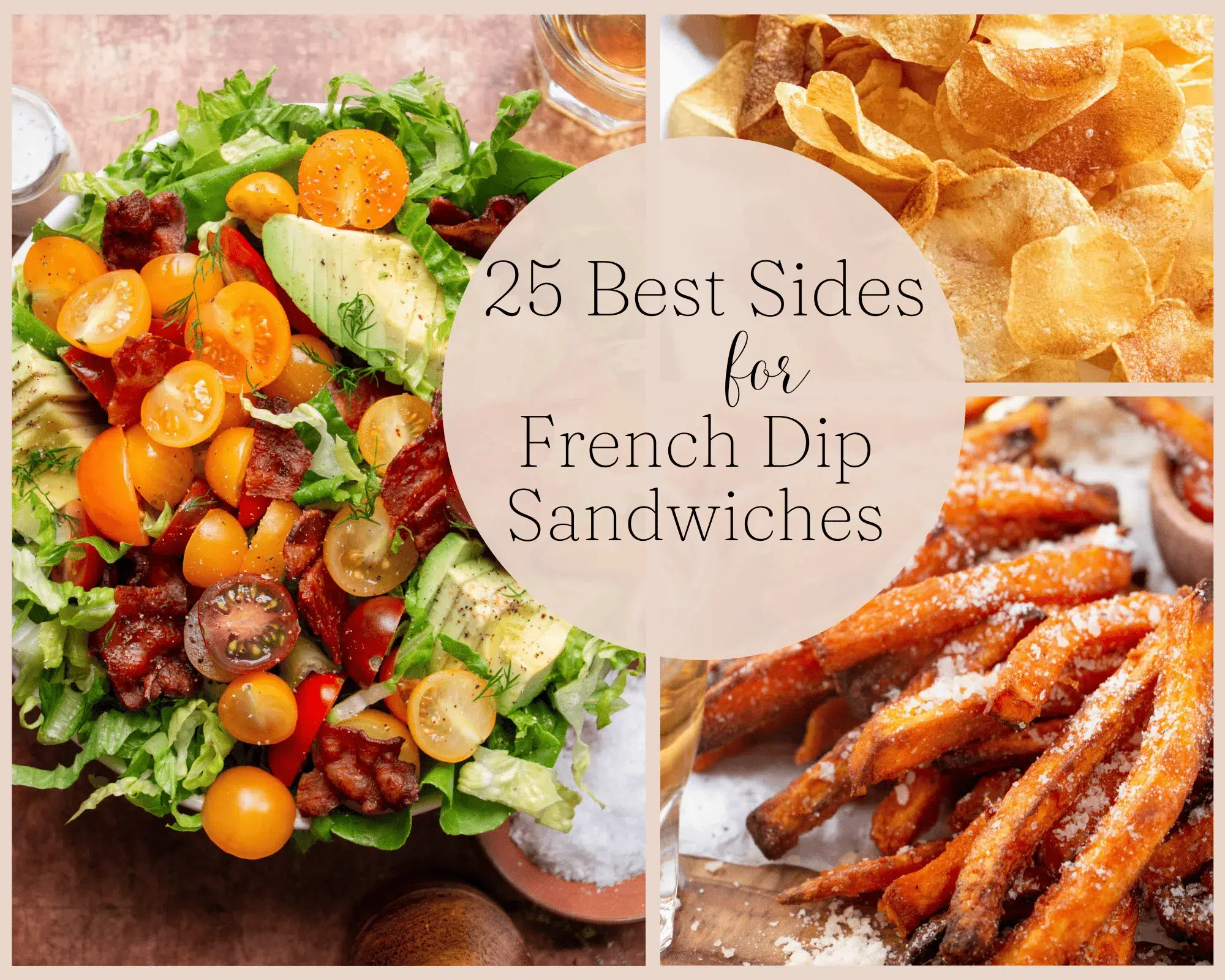 What to serve with French Dip Sandwiches: 25 Easy Sides