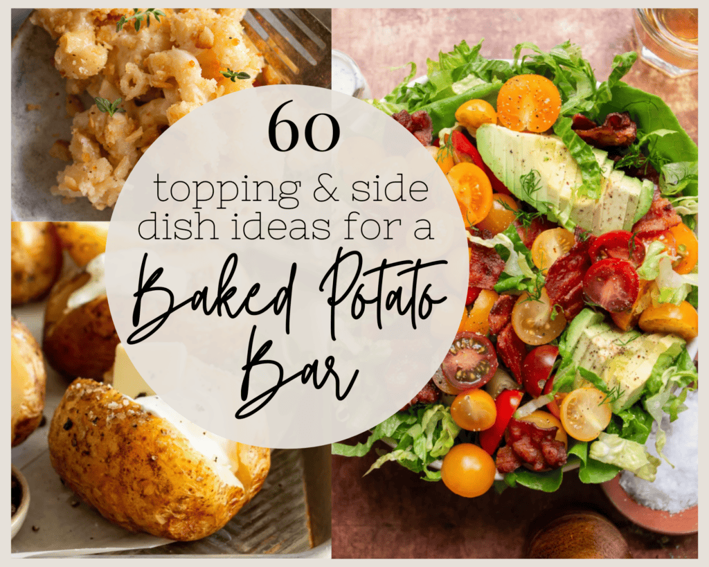 sign about the 60 best topping and side dish ideas for baked potatoes