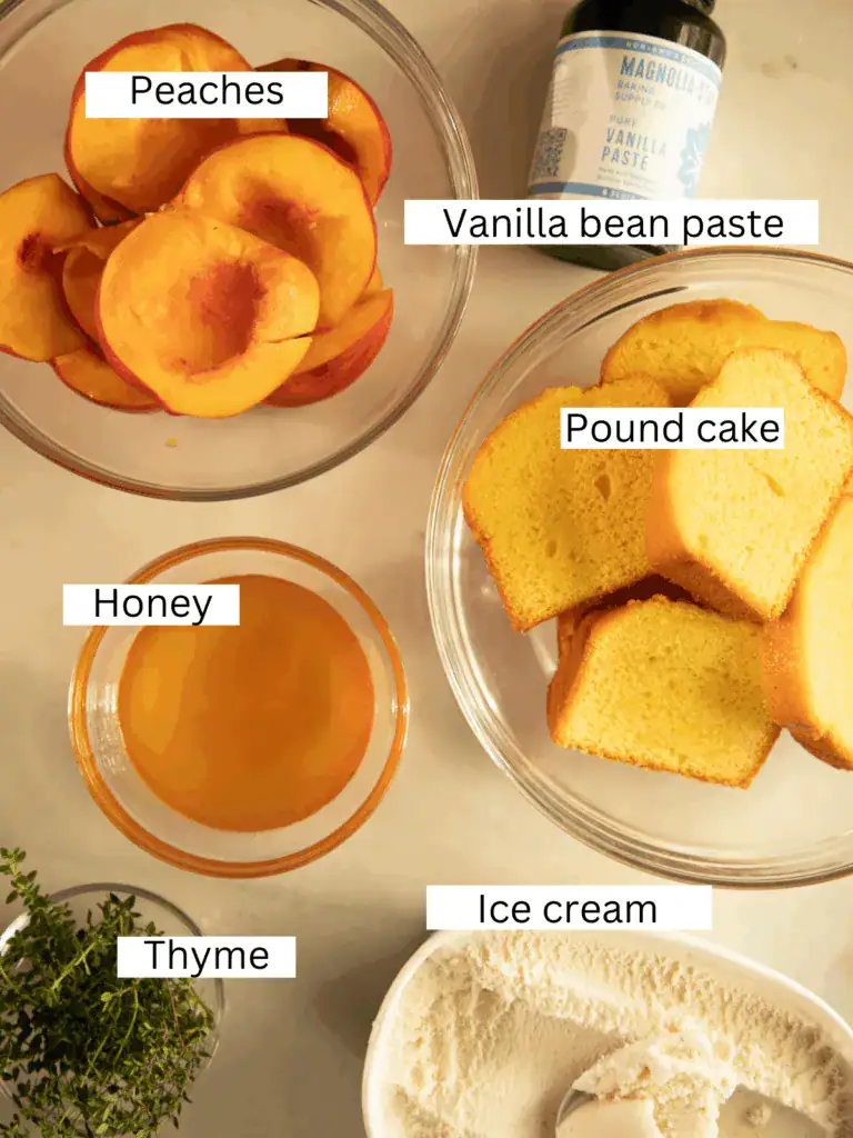 Ingredients for grilled pound cake with peaches, including sliced peaches, vanilla bean paste, honey, thyme, pound cake, and vanilla ice cream.