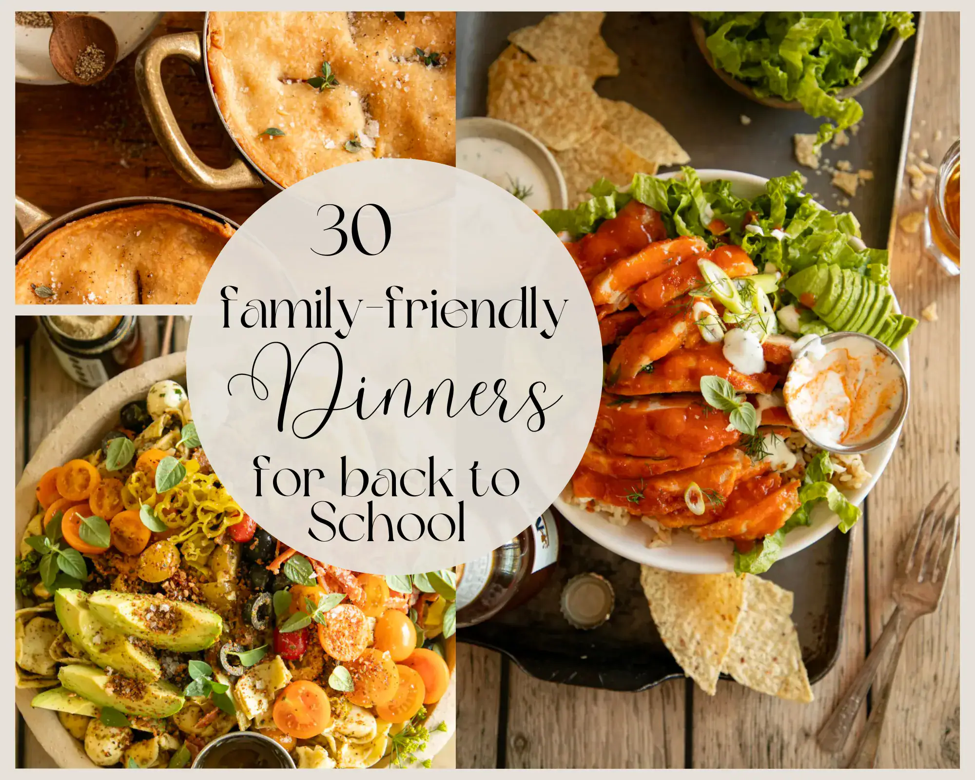30 Quick & Family-Friendly Dinners for Busy School Nights
